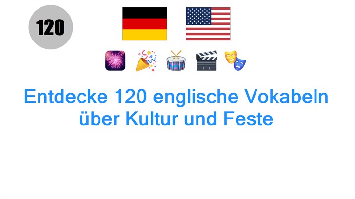 Entdecke 120 englische Vokabeln über Kultur und Feste